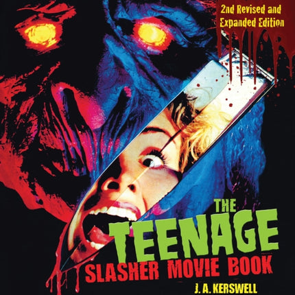 The Teenage Slasher Movie Book, 2nd Revised and Expanded Edition