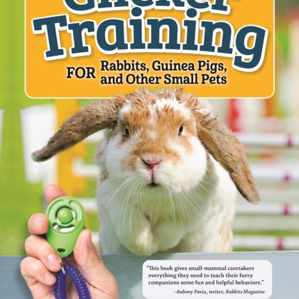 Clicker Training for Rabbits, Hamsters, and Other Pets