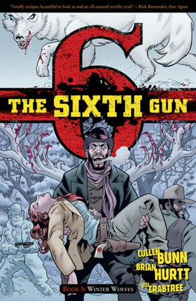 The Sixth Gun Volume 5: Winter Wolves