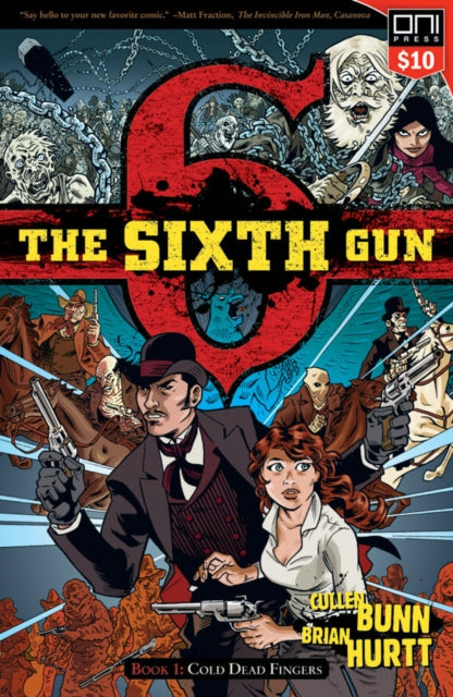 The Sixth Gun Volume 1: Cold Dead Fingers - Square One edition