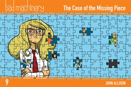 Bad Machinery, Vol. 9: The Case of the Missing Piece