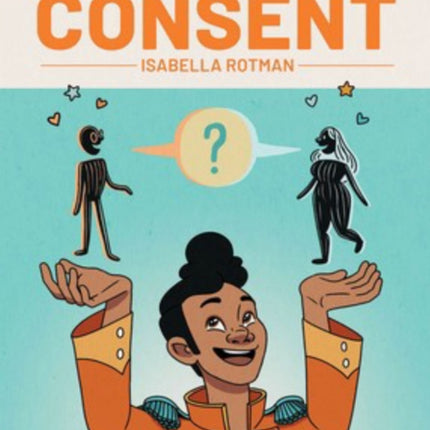 A Quick & Easy Guide to Consent