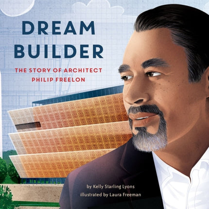 Dream Builder: The Story of Architect Philip Freelon