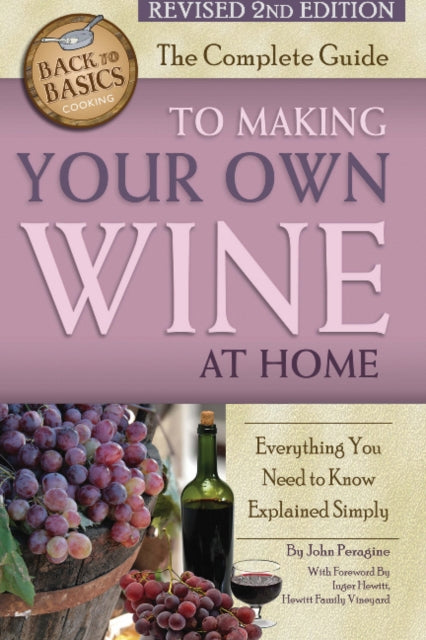 Complete Guide to Making Your Own Wine at Home: