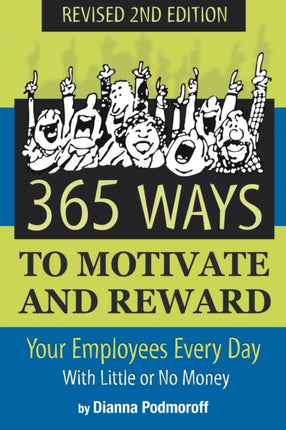 365 Ways to Motivate & Reward Your Employees