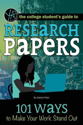 Research Papers: 101 Ways to Make Your Work Stand