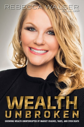 Wealth Unbroken: Growing Wealth Uninterrupted by