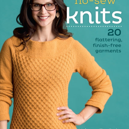 No-Sew Knits: 20 Flattering, Finish-Free Garments