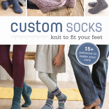 Custom Socks: Knit to Fit Your Feet