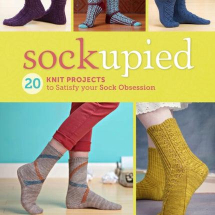 Sockupied 20 Knit Projects to Satisfy Your Sock