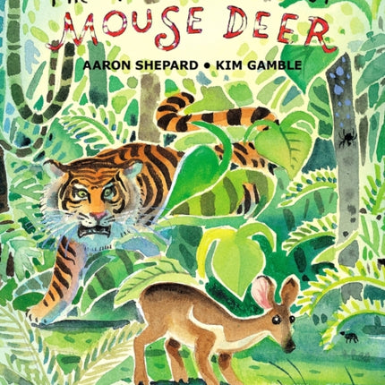 The Adventures of Mouse Deer: Favorite Folk Tales of Southeast Asia