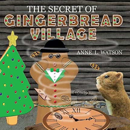 The Secret of Gingerbread Village: A Christmas