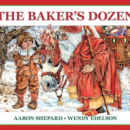 The Baker's Dozen: A Saint Nicholas Tale, with Bonus Cookie Recipe and Pattern for St. Nicholas Christmas Cookies (Special Edition)