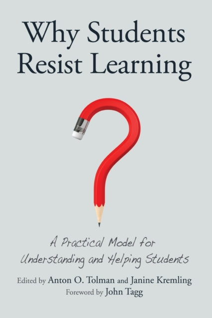 Why Students Resist Learning: A Practical Model