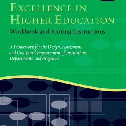 Excellence in Higher Education: Workbook and Scoring Instructions