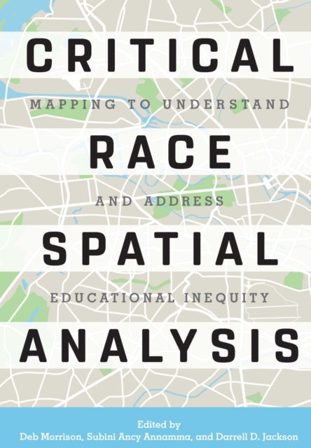 Critical Race Spatial Analysis: Mapping to