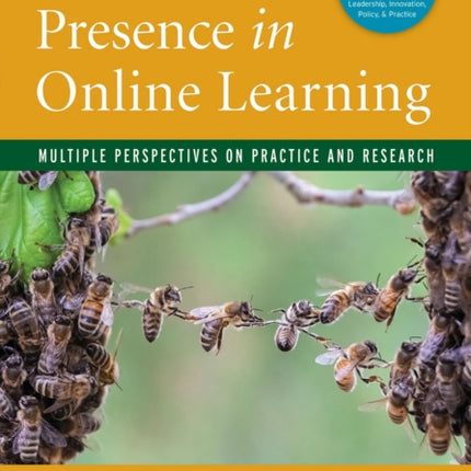 Social Presence in Online Learning: Multiple Perspectives on Practice and Research