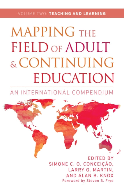 Mapping the Field of Adult and Continuing Education: An International Compendium: Volume 2: Teaching and Learning