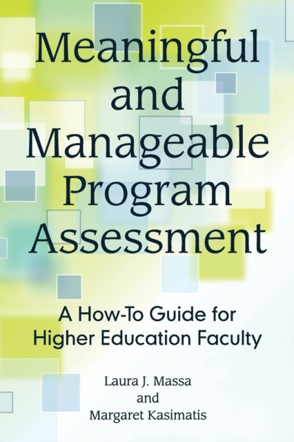 Meaningful and Manageable Program Assessment: A