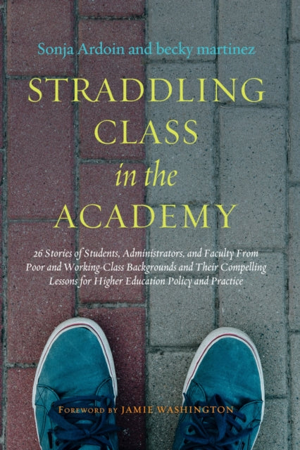Straddling Class in the Academy: 26 Stories of