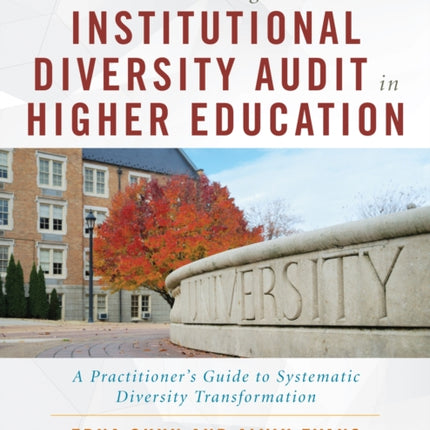 Conducting an Institutional Diversity Audit in Higher Education: A Practitioner's Guide to Systematic Diversity Transformation