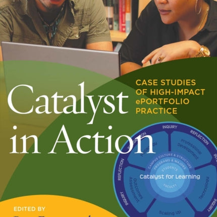 Catalyst in Action: Case Studies of High-Impact ePortfolio Practice