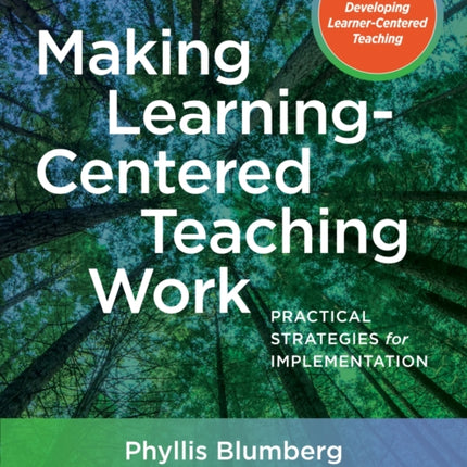 Making Learning-Centered Teaching Work: Practical Strategies for Implementation