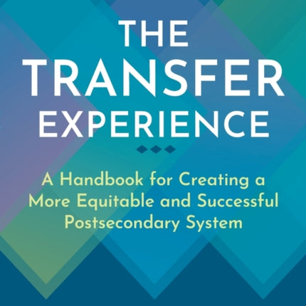 The Transfer Experience: A Handbook for Creating
