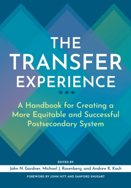 The Transfer Experience: A Handbook for Creating