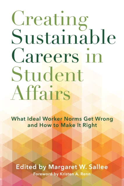 Creating Sustainable Careers in Student Affairs: