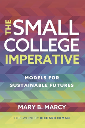 The Small College Imperative: Models for