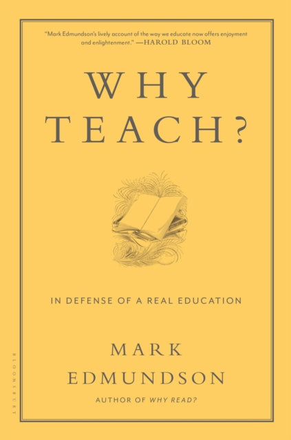 Why Teach In Defense of a Real Education