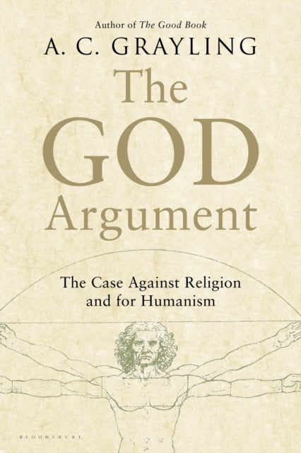 The God Argument: The Case Against Religion and for Humanism