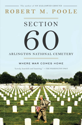 Section 60: Arlington National Cemetery: Where War Comes Home