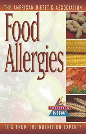 Food Allergies The Nutrition Now Series 5