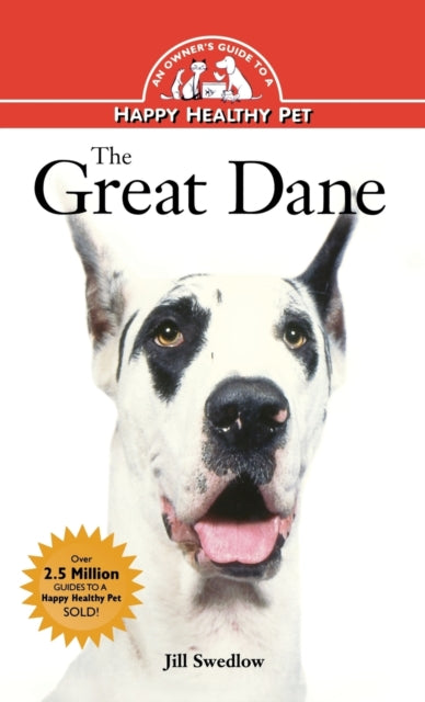 The Great Dane An Owners Guide to a Happy Healthy Pet 62 Your Happy Healthy Pet Guides