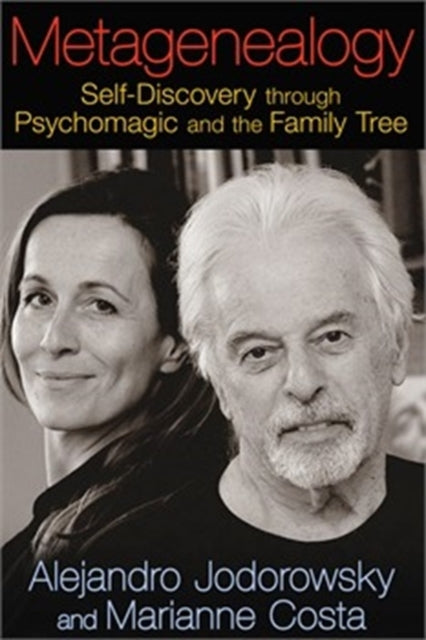 Metagenealogy: Self-Discovery through Psychomagic and the Family Tree