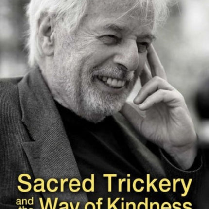 Sacred Trickery and the Way of Kindness