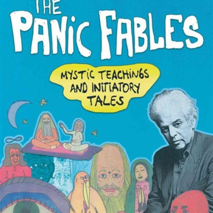 The Panic Fables: Mystic Teachings and Initiatory