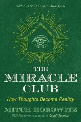 The Miracle Club: How Thoughts Become Reality