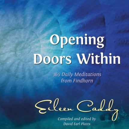 Opening Doors Within: 365 Daily Meditations from Findhorn