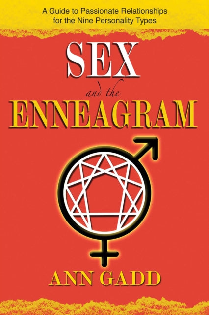 Sex and the Enneagram: A Guide to Passionate Relationships for the 9 Personality Types