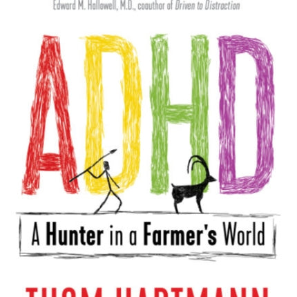 ADHD: A Hunter in a Farmer's World