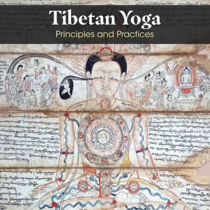 Tibetan Yoga: Principles and Practices