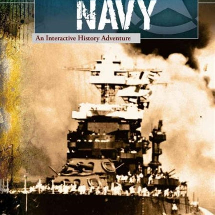 World War II Naval Forces: an Interactive History Adventure (You Choose: World War II)