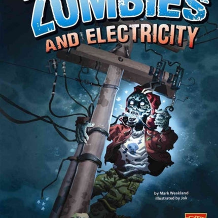 Zombies and Electricity (Monster Science)