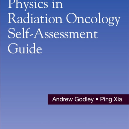 Physics in Radiation Oncology Self-Assessment