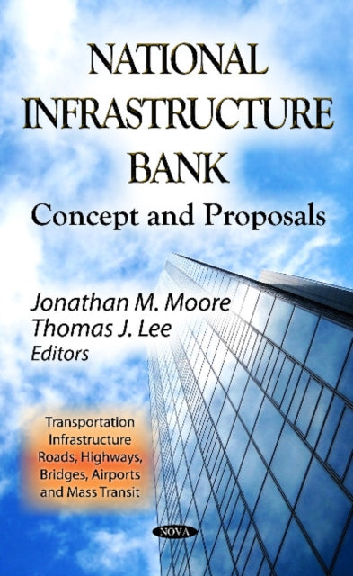 National Infrastructure Bank: Concept & Proposals