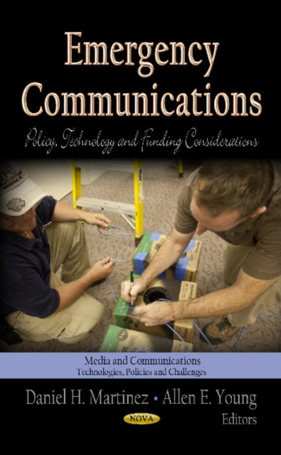 Emergency Communications: Policy, Technology & Funding Considerations