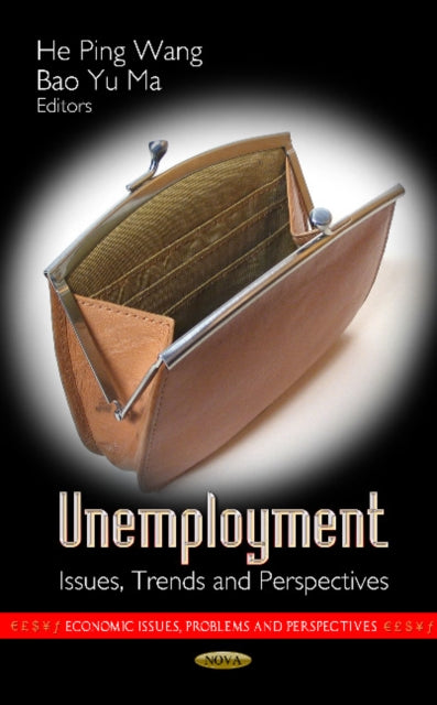 Unemployment: Issues, Trends & Perspectives